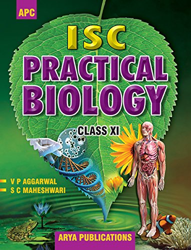 I.S.C. Practical Biology Class- XI [Paperback] [Jan 01, 2017] V.P. Aggarwal - Click to Buy