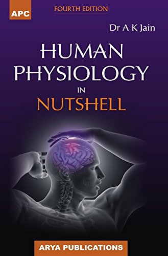 Human Physiology In Nutshell [Paperback] [Jan 01, 2015] Dr A K Jain - Click to Buy