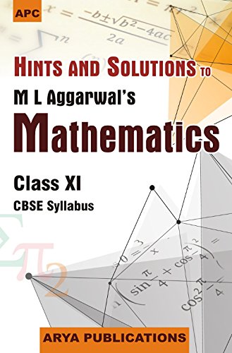 Hints and Solutions Mathematics Class- XI [Paperback] [Jan 01, 2017] M.L. Aggarwal - Click to Buy