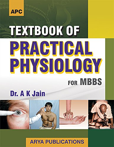 Textbook of Practical Physiology for MBBS [Paperback] [Jan 01, 2017] Dr. A.K. Jain [Paperback] [Jan 01, 2017] Dr. A.K. Jain - Click to Buy