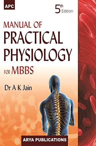 Manual of Practical Physiology for MBBS [Paperback] [Jan 01, 2017] A.K. Jain - Click to Buy