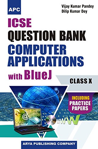 ICSE Question Bank Computer Applications with Blue J (Including Practice Papers) Class- X - Click to Buy