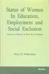 Status of Women in Education, Employment and Social Exclusion (Essays in Honour of Prof. K.S. Chalam)