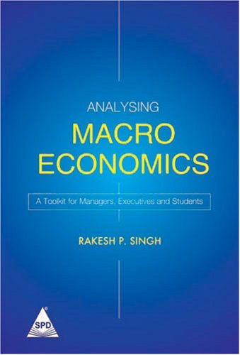 Analysing Macro Economics: A Toolkit for Managers, Executives & Students - Click to Buy