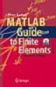 MATLAB Guide to Finite Elements: An Interactive Approach with CD ROM, 2/e