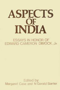 Aspects of India: Essays in Honor of Edward Cameron Dimock, Jr. - Click to Buy