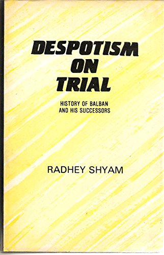 Despotism on trial: History of Balban and his successors