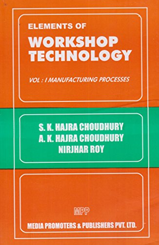 Elements Of Workshop Technology Vol-1 [Paperback] Hajra Choudhury