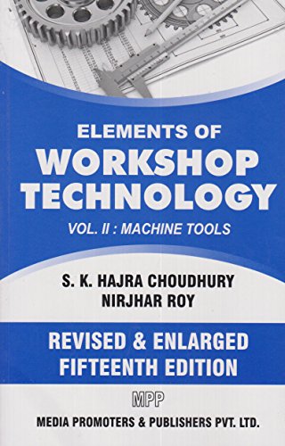 Elements Of Workshop Technology Vol 2 Machine Tools - Click to Buy
