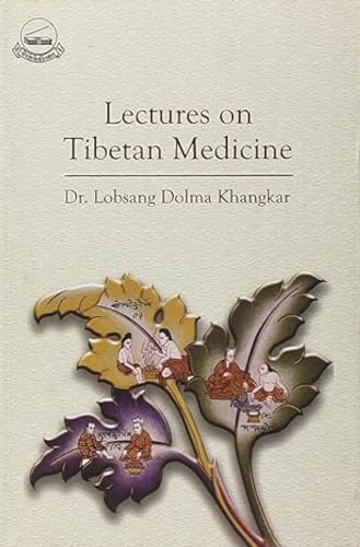 Lectures on Tibetan Medicine