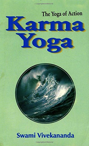 Karma Yoga: the Yoga of Action - Click to Buy