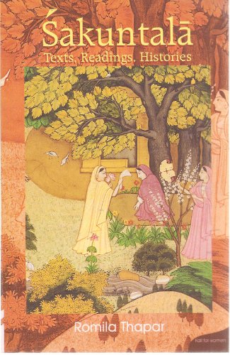 Sakuntala: Texts, Readings, Histories - Click to Buy