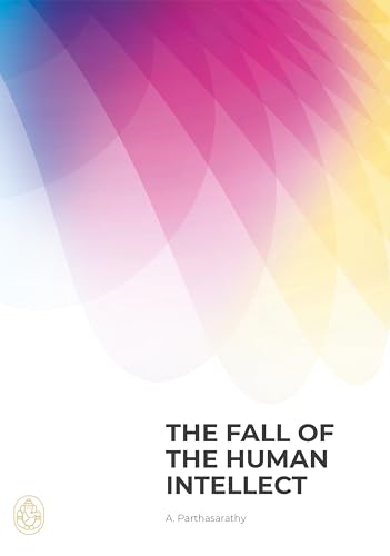 The Fall of the Human Intellect - Click to Buy