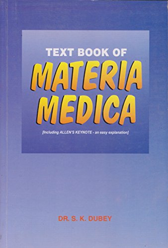 Text Book of Materiamedica: Including Allen's Keynotes - an Easy Explanation [Jan 26, 2001] Dubey, S. K.