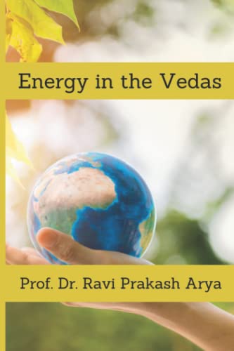 Energy in the Vedas (Sciences in Ancient India) - Click to Buy