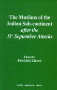 The Muslims of the Indian Sub-continent After the 11th September Attacks