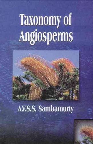 Taxonomy of Angiosperms - Click to Buy