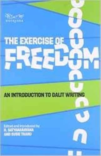 The Exercise of Freedom: An Introduction to Dalit Writing - Click to Buy