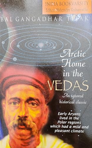 Arctic Home in the Vedas An Ignored Historical Classic (Paperback)