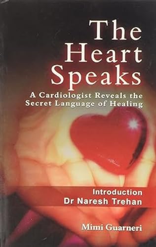 The Heart Speaks: A Cardiologist Reveals the Secret Language of Healing - Click to Buy