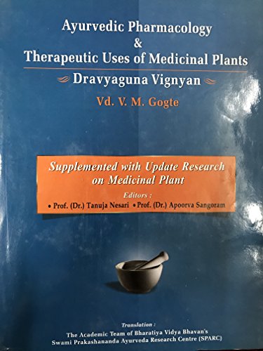 Ayurvedic Pharmacology and Therapeutic Uses of Medicinal Plants Dravyagunavignyan - Click to Buy