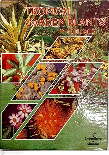 Tropical Garden Plants in Colour: A Guide to Tropical Ornamental Plants for Garden and Home With More Than 1660 Colour Illustrations - Click to Buy