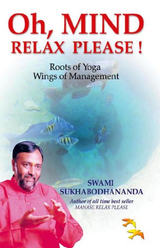 Oh , Mind Relax Plaese ! - Roots of Yoga Wings of Management - Click to Buy