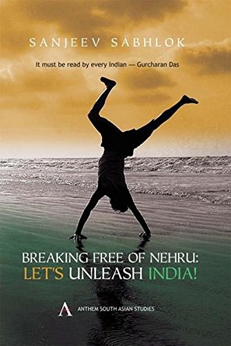 Breaking Free of Nehru: Lets Unleash India - Click to Buy