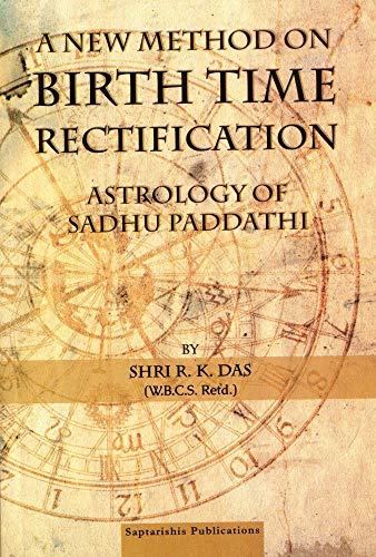 A New Method on Birth Time Rectification: Astrology of Sadhu Paddathi - Click to Buy