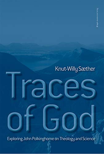 Traces of God: Exploring John Polkinghorne on Theology and Science - Click to Buy