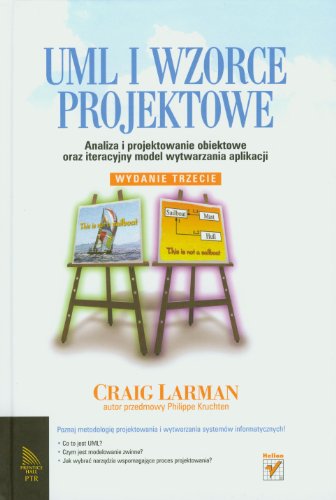 UML i wzorce projektowe: Analiza i projektowanie obiektowe oraz iteracyjny model wytwarzania aplikacji - Click to Buy