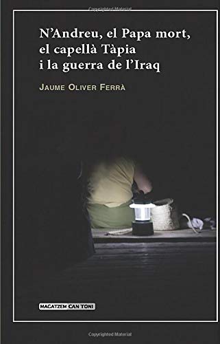 N'Andreu, el Papa mort, el capellà Tàpia i la guerra de l'Iraq - Click to Buy