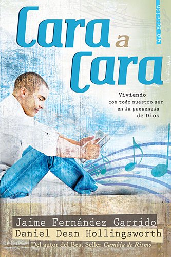 Cara a cara / Face to Face: Viviendo con todo nuestro ser en la presencia de Dios / Living with All Our Being in the Presence of God - Click to Buy