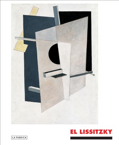 El Lissitzky: The Experience of Totality