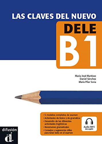 Las claves del nuevo DELE B1. Libro del alumno + MP3 Downloadable version (Spanish Edition)