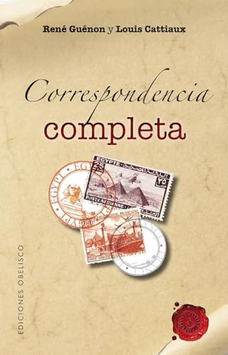Correspondencia Completa Entre Louis Cattiaux y Rene Guenon (1947-1950) - Click to Buy