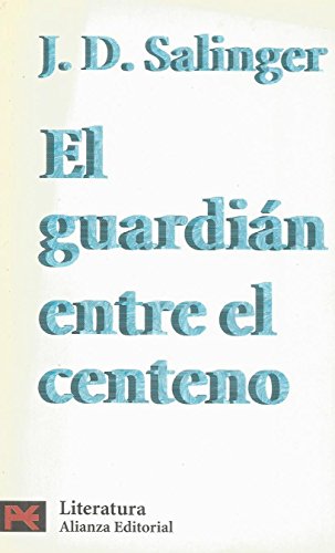 El Guardian Entre El Centeno / The Catcher in the Rye (5500) (Literatura / Literature, Band 5500) - Click to Buy