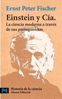 Einstein y Cía.: La ciencia moderna a través de sus protagonistas (ciencia y tecnica, 2504) (Spanish Edition) - Click to Buy