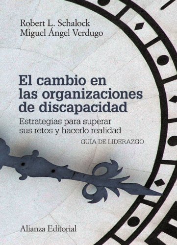 El cambio en las organizaciones de discapacidad / A Leadership Guide for Today's Disabilities Organizations: Estrategias para superar sus retos y hacerlo realidad / Overcoming Challenges and Making Change Happen - Click to Buy