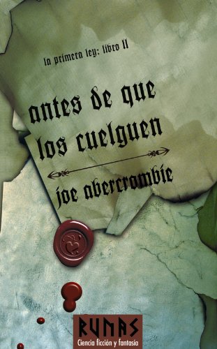 Antes de que los cuelguen: La primera Ley. Libro II (The First Law, 2) (Spanish Edition) - Click to Buy