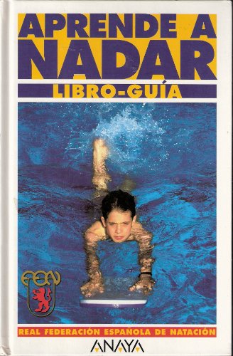 Aprende a Nadar (Escuela Nacional de Entrenadores Real Federación Española de Natación) (Libro-Guía) - Click to Buy