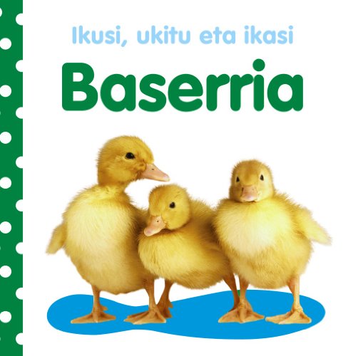 Ikusi, ukitu eta ikasi.Baserria - Click to Buy