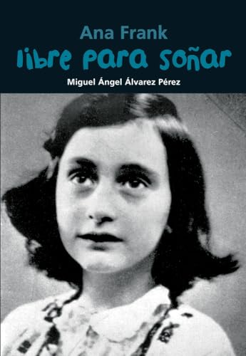 Libre para soñar: Ana Frank - Click to Buy