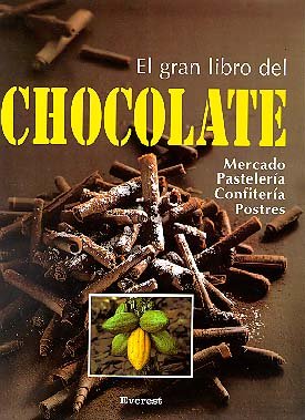 El Gran Libro Chocolate/ The Great Book Of Chocolate: Informacion Practica Sobre Pasteleria, Confiteria, Postres y Bebidas - Click to Buy