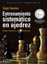 Entrenamiento sistematico en ajedrez/ Systematic Training in Chess: Metodos de entrenamiento, estrategias y combinaciones/ Training Methods, Strategies and Combinations - Click to Buy