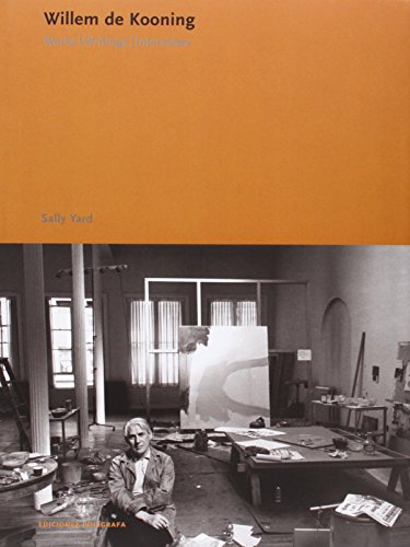 Willem de Kooning: Works, Writings, Interviews (Ediciones Poligrafa) - Click to Buy