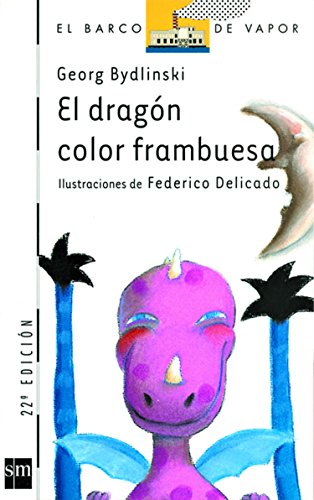 El dragón color frambuesa (Barco De Vapor / Steamboat) (Spanish Edition) - Click to Buy