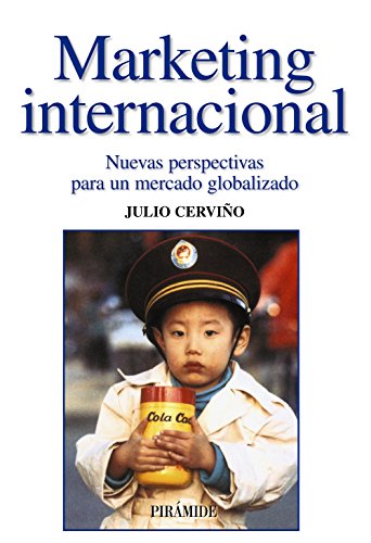 Marketing internacional: Nuevas perspectivas para un mercado globalizado (Empresa Y Gestion/ Business Management) (Spanish Edition) - Click to Buy