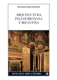Arquitectura paleocristiana y bizantina / Early Christian and Byzantine Architecture - Click to Buy