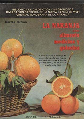 La naranja como alimento, medicina y golosina (Biblioteca de calobiótica y macrobiótica) (Spanish Edition) - Click to Buy